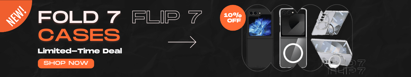 Samsung Fold 7 & Flip 7 Cases